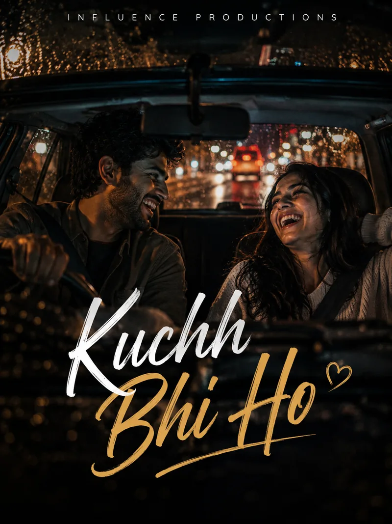 Kuchh Bhi Ho — official poster artwork by Influence Productions